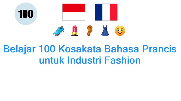 Belajar 100 Kosakata Bahasa Prancis untuk Industri Fashion